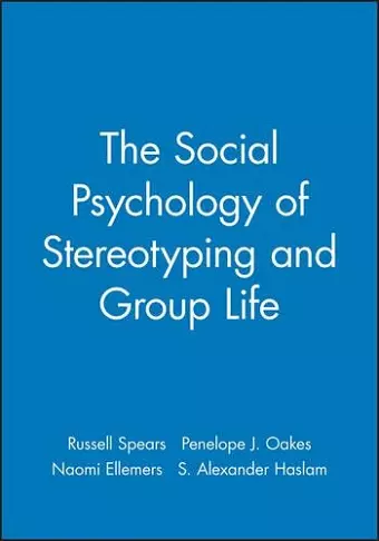 The Social Psychology of Stereotyping and Group Life cover