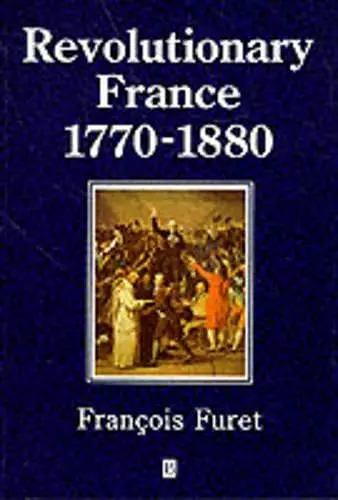 Revolutionary France 1770 - 1880 cover