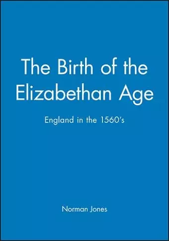 The Birth of the Elizabethan Age cover