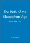 The Birth of the Elizabethan Age cover