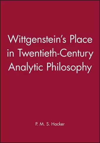 Wittgenstein's Place in Twentieth-Century Analytic Philosophy cover