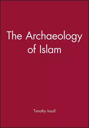 The Archaeology of Islam cover