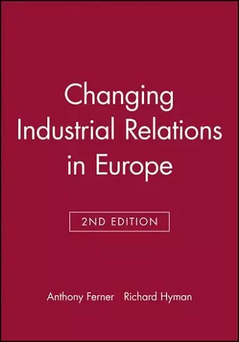 Changing Industrial Relations in Europe cover