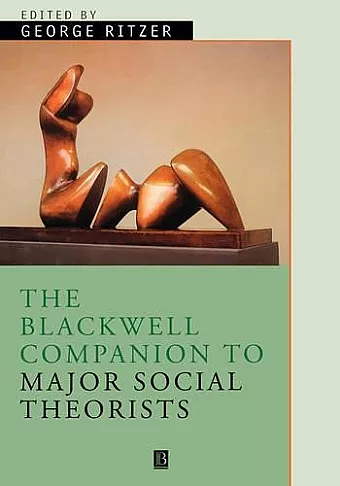 The Blackwell Companion to Major Social Theorists cover