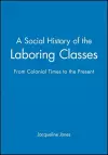 A Social History of the Laboring Classes cover