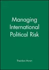 Managing International Political Risk cover