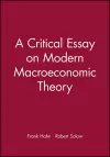 A Critical Essay on Modern Macroeconomic Theory cover