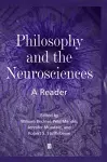 Philosophy and the Neurosciences cover