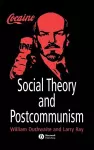 Social Theory and Postcommunism cover