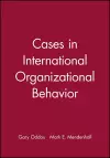 Cases in International Organizational Behavior cover