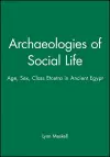 Archaeologies of Social Life cover