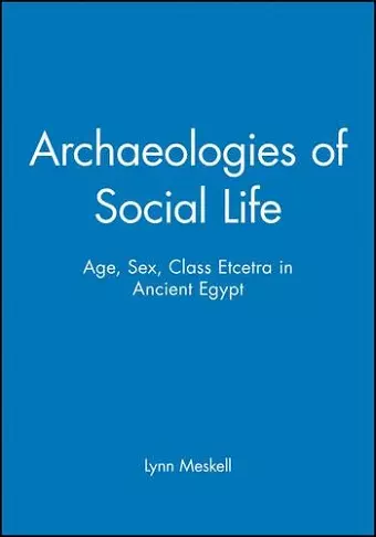 Archaeologies of Social Life cover