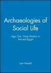 Archaeologies of Social Life cover