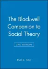 The Blackwell Companion to Social Theory cover