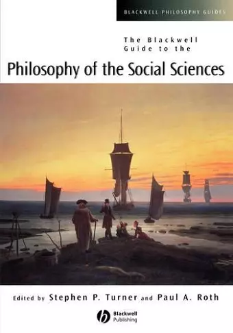 The Blackwell Guide to the Philosophy of the Social Sciences cover