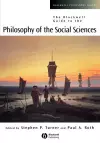 The Blackwell Guide to the Philosophy of the Social Sciences cover