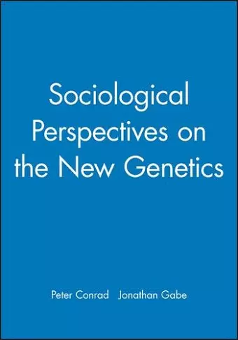 Sociological Perspectives on the New Genetics cover