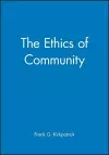 The Ethics of Community cover