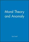 Moral Theory and Anomaly cover