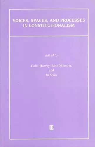 Voices, Spaces, and Processes in Constitutionalism cover