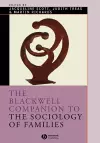 The Blackwell Companion to the Sociology of Families cover