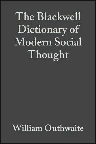 The Blackwell Dictionary of Modern Social Thought cover