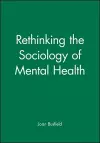 Rethinking the Sociology of Mental Health cover