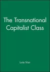 The Transnational Capitalist Class cover