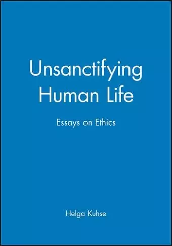 Unsanctifying Human Life cover