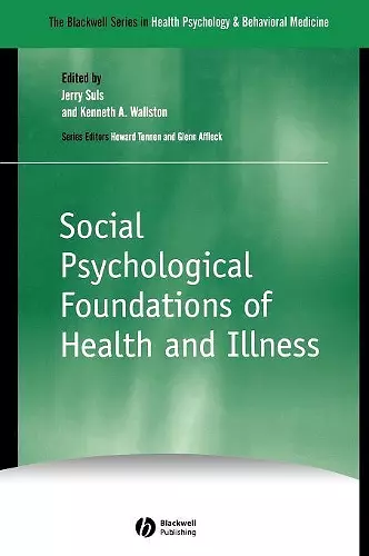 Social Psychological Foundations of Health and Illness cover