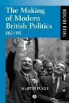 The Making of Modern British Politics cover