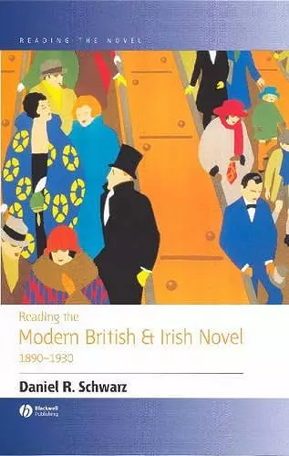 Reading the Modern British and Irish Novel 1890 - 1930 cover