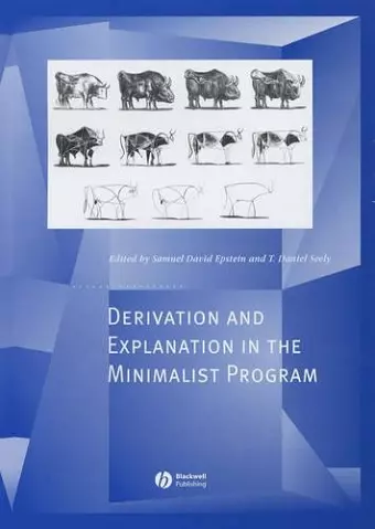 Derivation and Explanation in the Minimalist Program cover