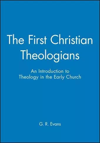 The First Christian Theologians cover