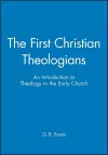 The First Christian Theologians cover