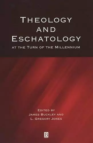 Theology and Eschatology at the Turn of the Millennium cover