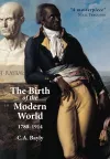 The Birth of the Modern World, 1780 - 1914 cover