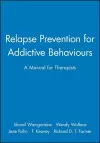 Relapse Prevention for Addictive Behaviours cover