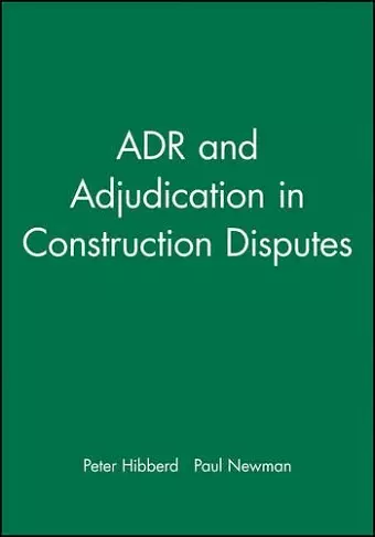 ADR and Adjudication in Construction Disputes cover