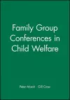 Family Group Conferences in Child Welfare cover