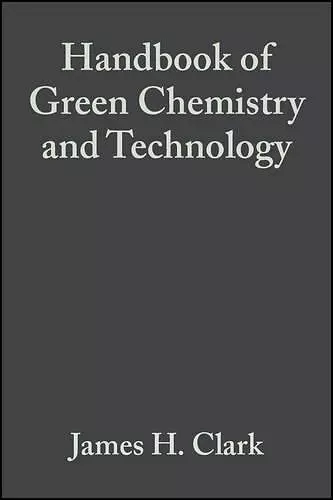 Handbook of Green Chemistry and Technology cover