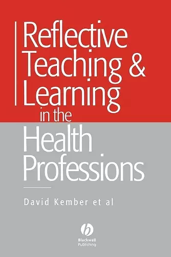 Reflective Teaching and Learning in the Health Professions cover