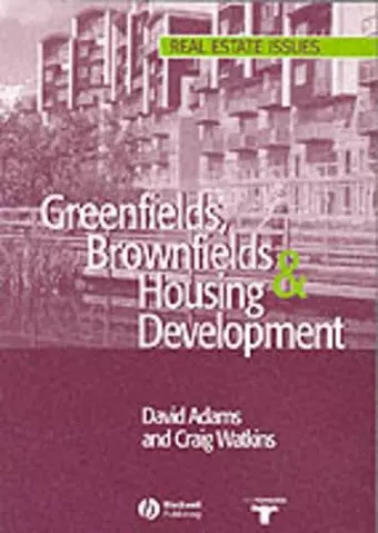 Greenfields, Brownfields and Housing Development cover