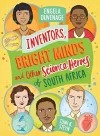 Inventors, Bright Minds and Other Science Heroes of South Africa cover