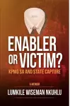 Enabler or victim KPMG SA and State Capture cover