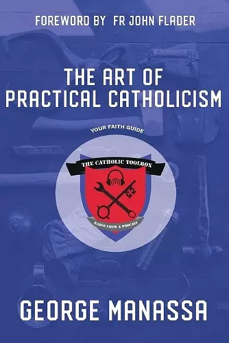 The Art of Practical Catholicism cover