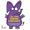 I'm a Big Strong Elephant cover