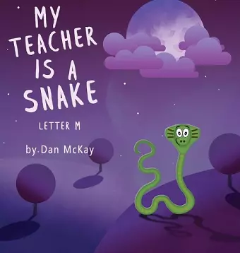 My Teacher is a Snake The Letter M cover