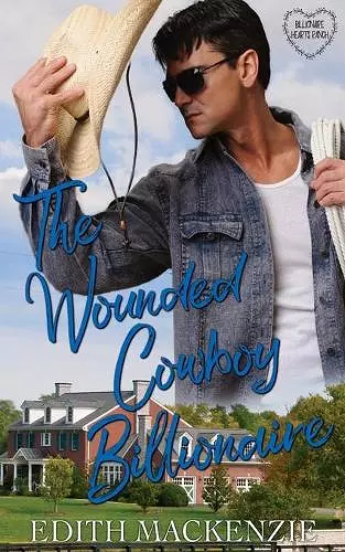 The Wounded Cowboy Billionaire cover