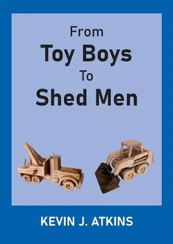 From Toy Boys To Shed Men cover